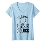 Womens Oh Look It's I Don't Give a Damn O'Clock Coworker Retirement V-Neck T-Shirt