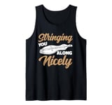 Stringing You Along Nicely Music Teacher Instrumentalist Tank Top