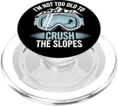 Not Too Old Crush Slopes Ski Hiver Ski Sport PopSockets PopGrip pour MagSafe