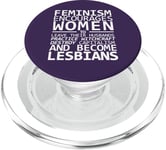 Le Féminisme encourage les femmes à devenir lesbiennes Meme PopSockets PopGrip pour MagSafe