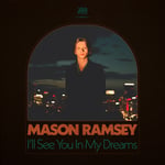 Mason Ramsey  I&#039;ll See You In My Dreams  CD