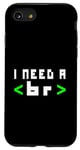 Coque pour iPhone SE (2020) / 7 / 8 Citation humoristique pour programmateur informatique, « I Need A Break Code »