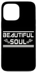 iPhone 13 Pro Max BEAUTIFUL SOUL - The true beauty of a person Case