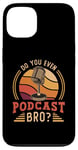 iPhone 13 Do You Even Podcast Bro Loves Podcast Microphone Podcasting Case