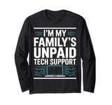 Family Unpaid Tech Support Computer Engineer Long Sleeve T-Shirt