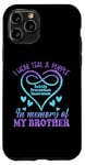 iPhone 11 Pro Suicide Prevention Shirt, Teal & Purple In Memory Of Brother Case