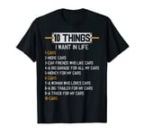 Mens 10 Things I Want In My Life Cars More Cars Funny Car Quotes T-Shirt