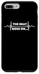 iPhone 7 Plus/8 Plus Saying The Beat Goes On Heart Recovery Surgery Women Men Pun Case