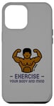 iPhone 12 Pro Max Exercise Your Body and Mind Health Fitness Gym Trainer Hiit Case