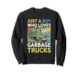 Just a Boy who loves Garbage Trucks Kids Toddlers Boys Sweatshirt