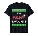 Gift for son daughter from mum ugly xmas I'm mums favourite T-Shirt