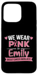 Coque pour iPhone 15 Pro Max Ruban rose, nous portons du rose pour Emily, soutien du cancer du sein