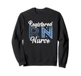 Funny Registered Nurse RN Nursing Nurse Day And Nurse Week Sweatshirt