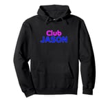 Club Jason Family Reunion Squad First Last Name Pullover Hoodie