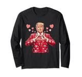 Trump Valentines Day Gag Jokes Funny Politicians Humor Adult Long Sleeve T-Shirt