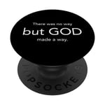 But God Minimal There Was No Way But God Made A Way PopSockets Swappable PopGrip