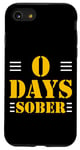 iPhone SE (2020) / 7 / 8 0 Days Sober Party Drinking Humor Case