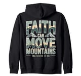 Faith Can Move Mountains Matthew 17:20 KJV Bible Verse Zip Hoodie