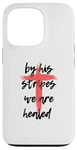 Coque pour iPhone 13 Pro By His Stripes, We Are Healed - Isaiah 53:5 Verse biblique God