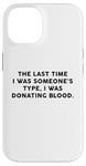 Coque pour iPhone 14 Someone's Type Donating Blood – Valentine’s Day Single Humor