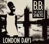 B.B. and the Blues Shacks London Days (Vinyl) 12″ Album New