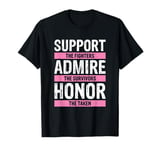 Support The Fighters Admire The Survivors Honor The Taken T-Shirt