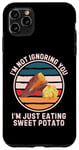 Coque pour iPhone 11 Pro Max Retro I'm Not Ignoring You I'm Just Eating Sweet Patate