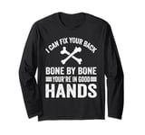 I Can Fix Your Back Bones Funny Orthopedic Chiropractor Long Sleeve T-Shirt