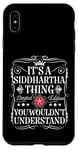 iPhone XS Max Siddhartha Its A Siddhartha Thing You Wouldn't Understand Case