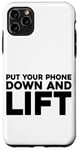 Coque pour iPhone 11 Pro Max Put Your Phone Down And Lift.