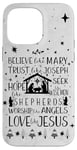 iPhone 14 Pro Max Believe Like Mary Trust Like Joseph Hope Like Shepherds Xmas Case