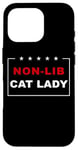 Coque pour iPhone 16 Pro Non-Lib Cat Lady – Funny Anti-Woke USA