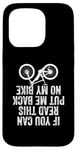 iPhone 15 Pro If You Can Read This Put Me Back On My Bike Case