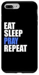 iPhone 7 Plus/8 Plus Eat Sleep Pray Repeat Case