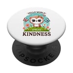 Hello World Diffuse la gentillesse Un message simple qui a un impact important. PopSockets PopGrip Adhésif