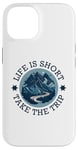 iPhone 14 Life Is Short Take The Trip Travel Adventurer Hiking Camping Case