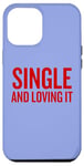 Coque pour iPhone 12 Pro Max Humour de Saint-Valentin unique et aimant pour les âmes indépendantes