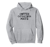 Coffee Cats and Yoga Mats Pullover Hoodie