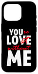 iPhone 16 Pro You're Lost Without Me Married Couple Life Case