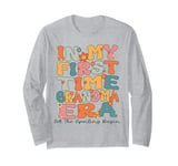 In My First Time Grandma Era Groovy 1st Time Grandma Cute Long Sleeve T-Shirt