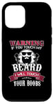 iPhone 12/12 Pro If You Touch My Beard I Will Touch Your Boobs Barber Beards Case