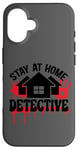 Coque pour iPhone 16 Rester à la maison Détective Crime Solver