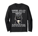 Coffee Spelled Backwards is Eeffoc Sign,Funny Cat Coffee Mug Long Sleeve T-Shirt