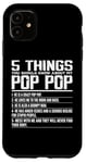 iPhone 11 5 Things You Should Know About Pop Pop Funny Grandpa Pop Pop Case