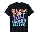 CARRIE Cute Retro Girls Groovy CARRIE Personalized Name T-Shirt