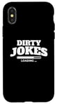 iPhone X/XS Dirty jokes are loading Case