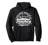 Jolliest Bunch of Teachers This Side of the Playground Jolly Pullover Hoodie