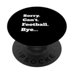 Game Sorry Can't Bye... PopSockets Adhesive PopGrip