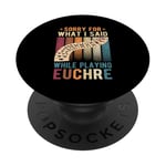 Euchre Card Game, Sorry For What I Said, Euchre Player PopSockets Adhesive PopGrip