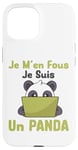 Coque pour iPhone 15 Je M’en Fous Je Suis Un Panda Pour Les Amateurs de Pandas